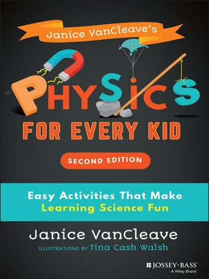 cover image of Janice VanCleave's Physics for Every Kid